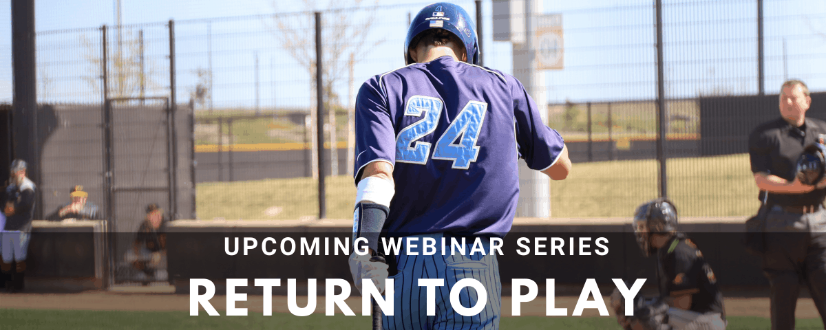 Image of baseball player with text that reads, "Upcoming webinar, Return to Play."